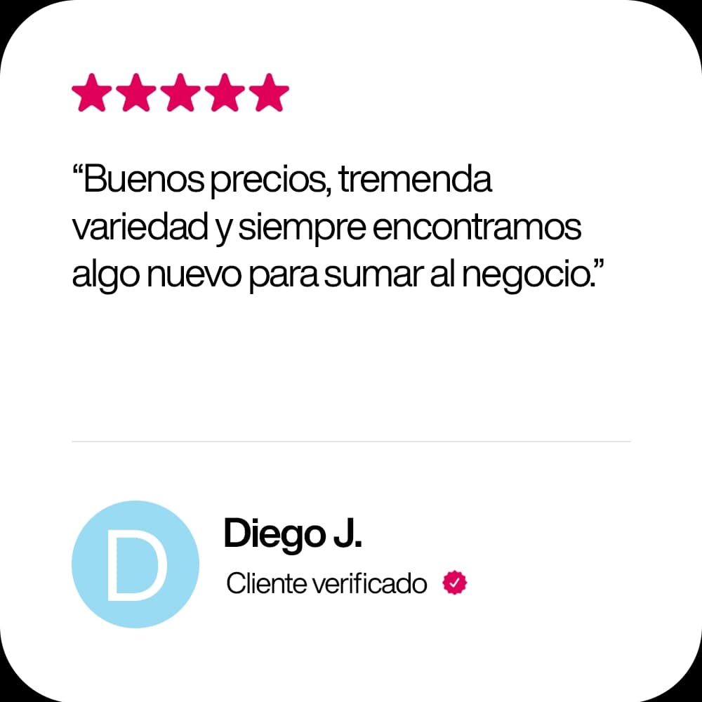 Diego J., cliente verificado, 5 estrellas: “Buenos precios, tremenda variedad y siempre encontramos algo nuevo para sumar al negocio”.